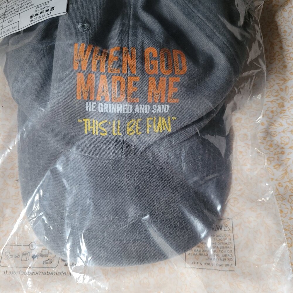 Novelty Cap - When God Made Me He Grined & Said, "This'll Be Fun"